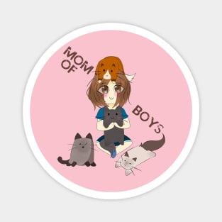 Mom Of Boys , cute mom of cats t-shirt Magnet